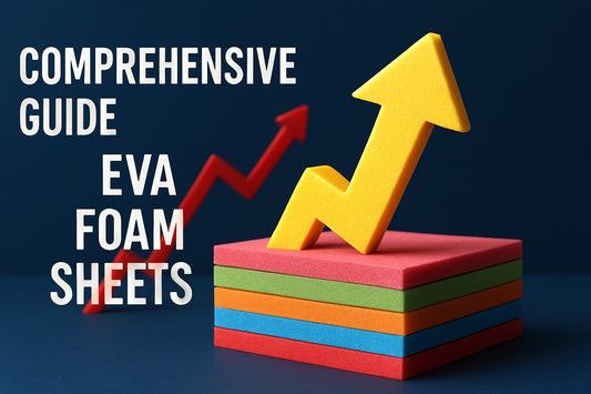 Comprehensive Guide to EVA Foam Sheets for Crafts 2026 - amazinggiantflowers