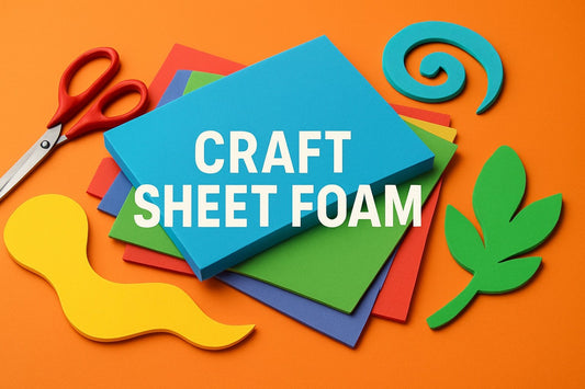 Craft Sheet Foam Guide: Creative Uses and Tips for 2026 - amazinggiantflowers