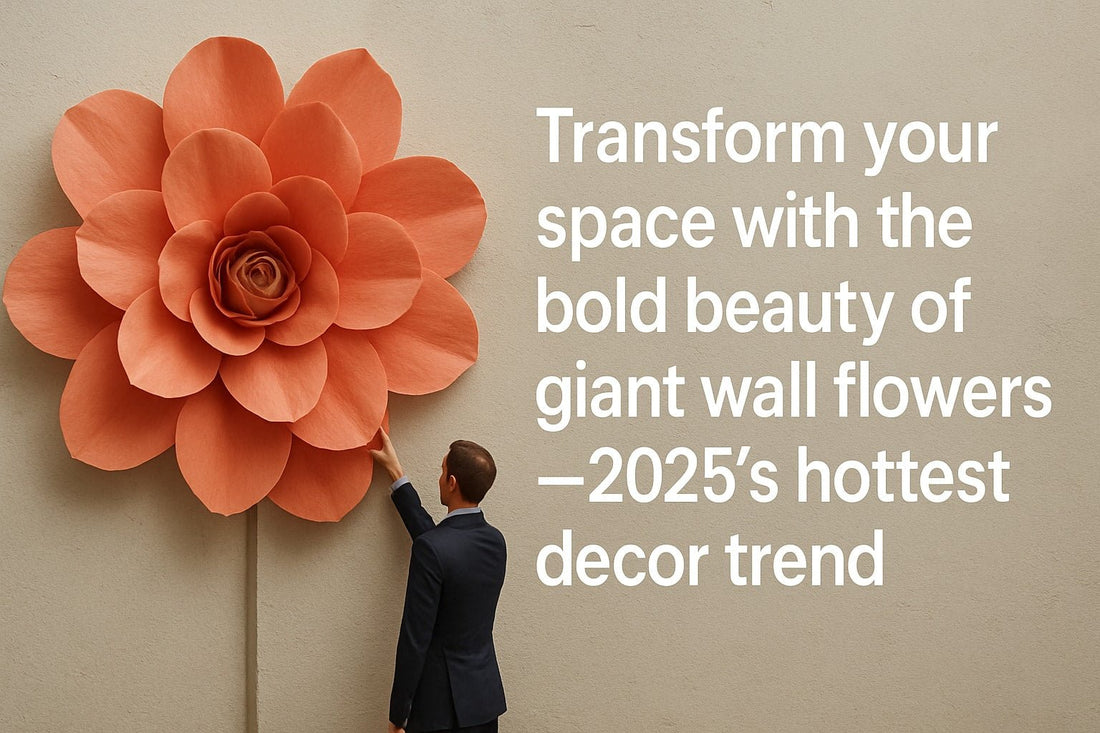 Guide to Giant Wall Flowers: Creative Decor Ideas for 2025 - amazinggiantflowers